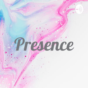 Presence