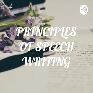 PRINCIPLES OF SPEECH WRITING