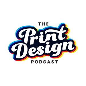 Print Design Podcast - How to Win with Print in a Digital World