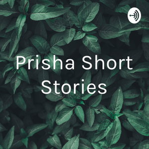 Prisha Short Stories