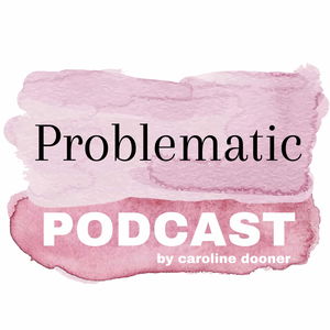 Problematic Podcast