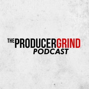 Producergrind Podcast