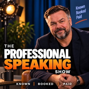 Professional Speaking: Known. Booked. Paid.