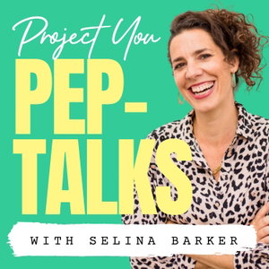 Project You Pep-Talks