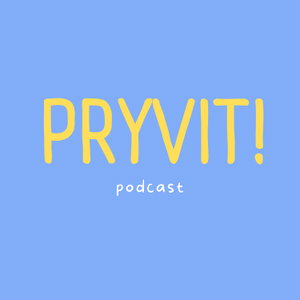 Pryvit! Podcast