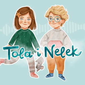 Przedszkojak - Tola i Nelek - audiobajki dla dzieci