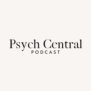 PSYCH CENTRAL PODCAST