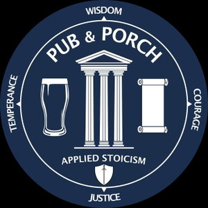 Pub and Porch: Applied Stoicism