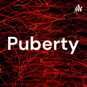 Puberty