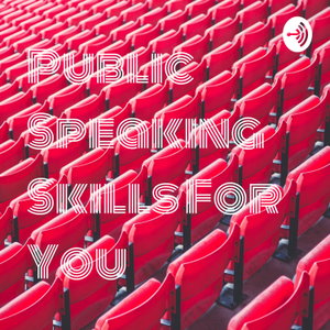 Public Speaking Skills For You