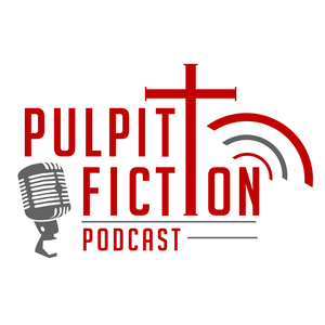 Pulpit Fiction Podcast