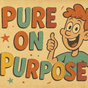Pure on Purpose 