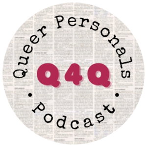 Q4Q: Queer Personals Podcast