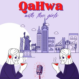 Qahwa With The Girls