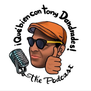¡Qué Bien! con Tony Dandrades 