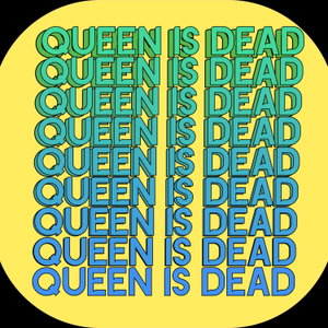 Queen is Dead - A Film, TV and Culture Podcast 