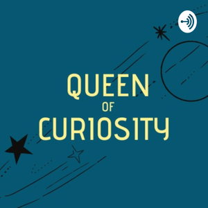 Queen of Curiosity 