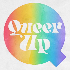 Queer Up with Lily & Melody