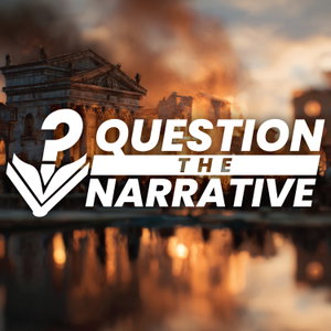 Question the Narrative 