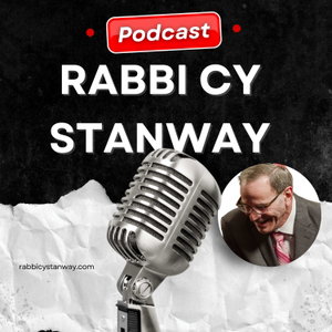 Rabbi Cy Stanway's Podcast