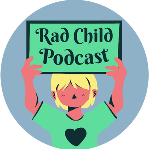 Rad Child Podcast