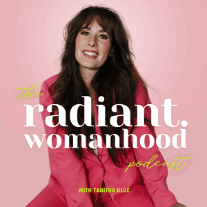 Radiant Womanhood