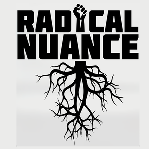Radical Nuance