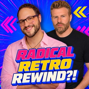 Radical Retro Rewind?!