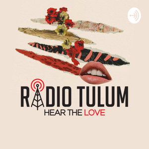 RADIO TULUM's Selective Collection 