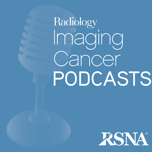 Radiology Imaging Cancer Podcast | RSNA