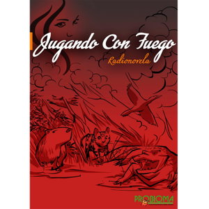 Radionovela: "Jugando con fuego" 