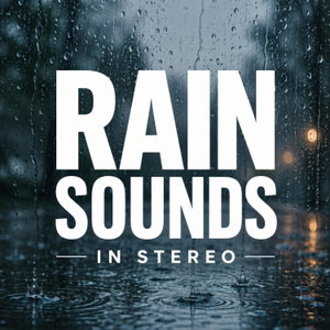 Rain Sounds in Stereo: Immersive Rainfall Ambience for Sleep, Relaxation, Meditation, and Stress Relief
