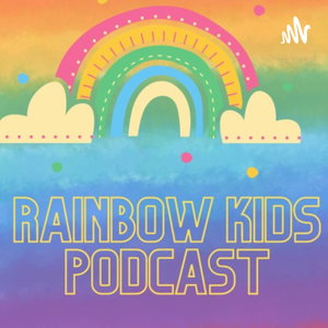 Rainbow kids podcast 