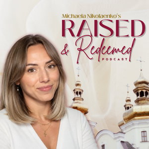 Raised and Redeemed