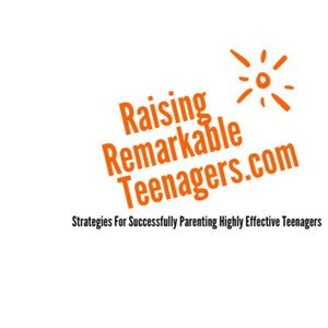 Raising Remarkable Teenagers 