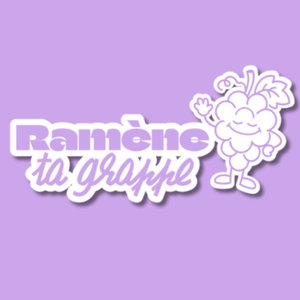 Ramène ta grappe