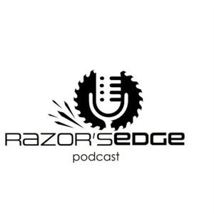 RAZOR'S EDGE Podcast 