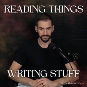 Reading Things and Writing Stuff : Fantasy Writing, Worldbuilding & The Art of Storycraft