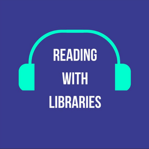 Reading with Libraries Podcast