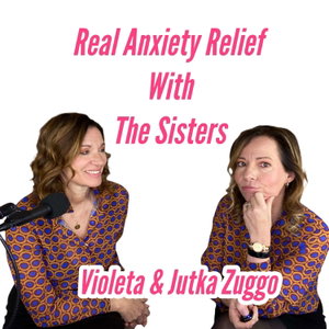 Real Anxiety Relief With The Sisters - Helping Your Mind Find Peace