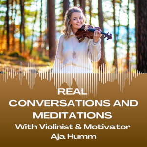 Real Conversations and Meditations