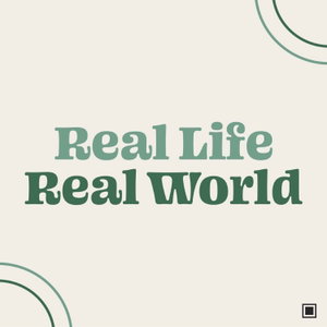 Real Life, Real World