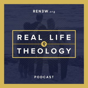 Real Life Theology Podcast