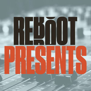 Reboot Presents