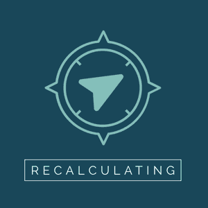 Recalculating- Using Critical Thinking for Life Decisions