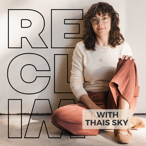 RECLAIM with Thais Sky