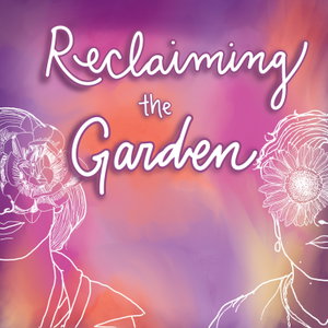 Reclaiming the Garden