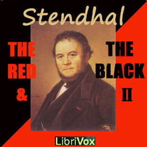 Red and the Black, Volume II, The by Stendhal (1783 - 1842)