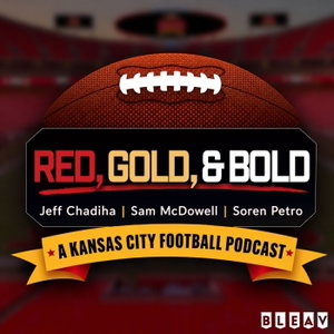 Red Gold & Bold - A KC Football Podcast