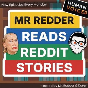 Reddit Stories Podcast - Mr. Redder